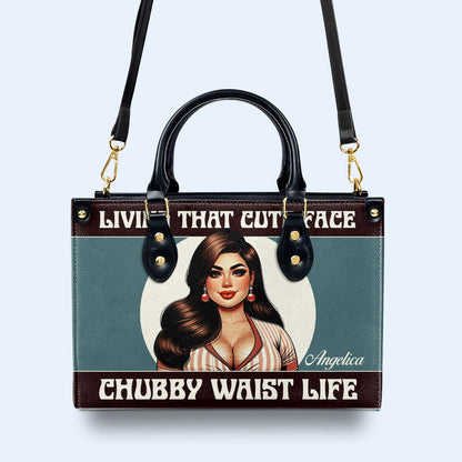 Living That Cute Face Chubby Waist Life - Personalized Leather Handbag - PG08