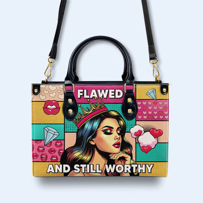 Flawed And Still Worthy - Personalized Leather Handbag - PG18
