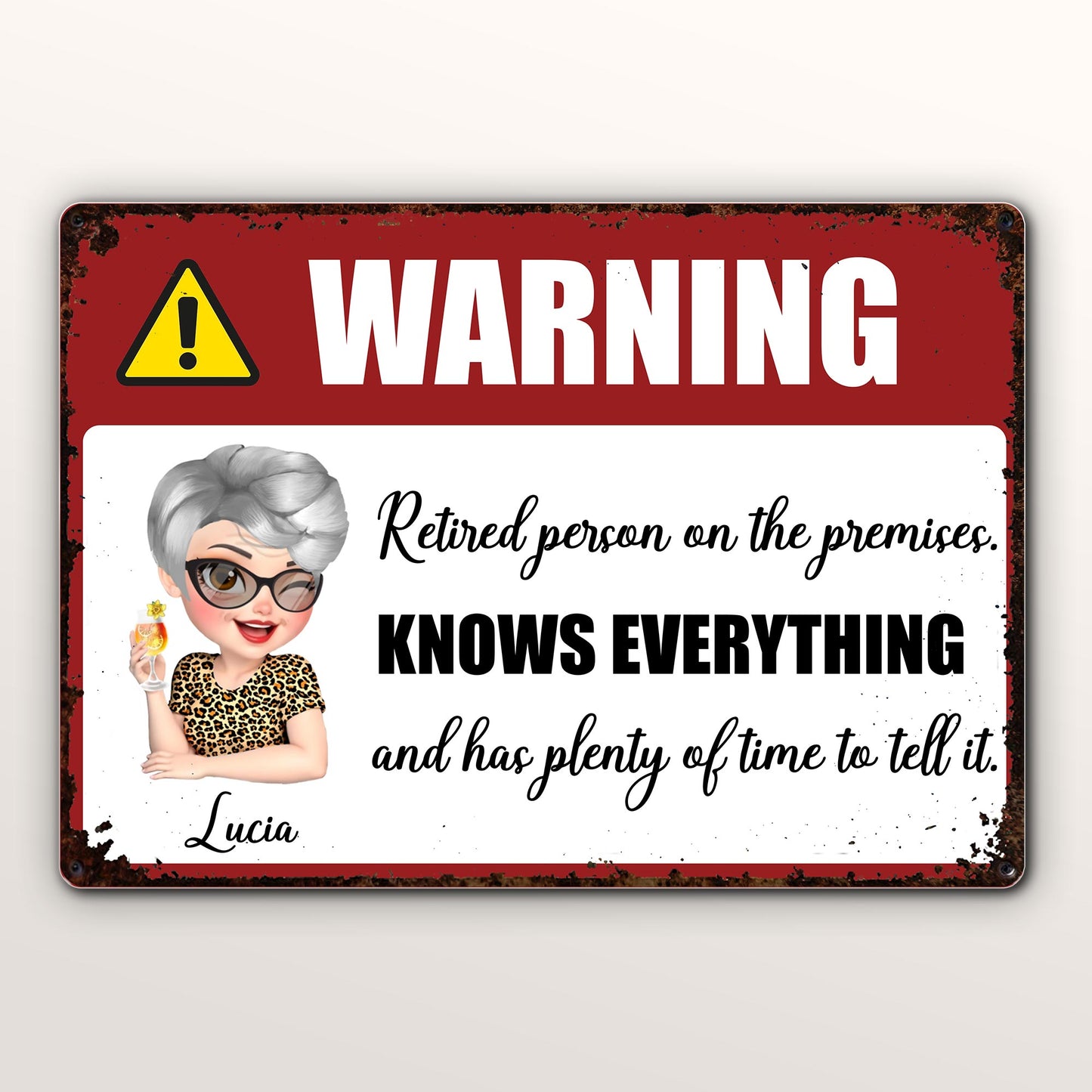 Warning Retired Person On The Premises, Knows Everything