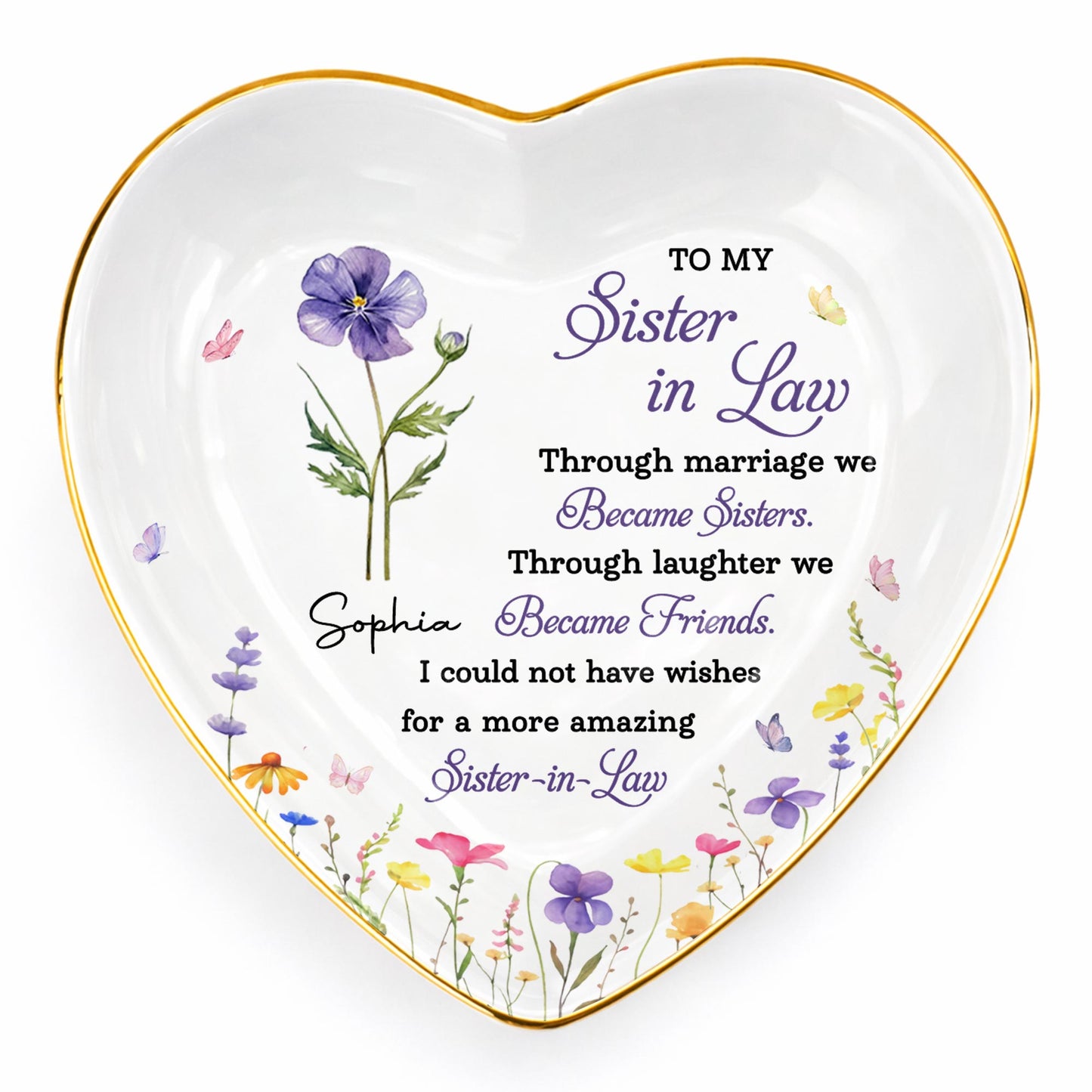 To My Sister In Law Through Marriage We Became Sisters Birth Month Flower - Personalized Custom Jewelry Dish, Ceramic Dish, Heart Shape - SIS062_HCRF
