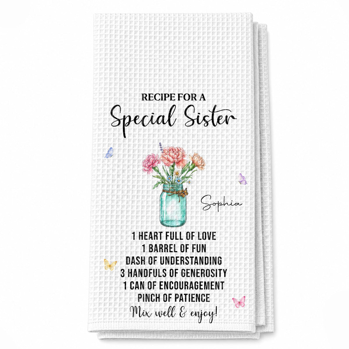 Recipe For A Special Sister With Birth Month Flowers In Mason Jar - Personalized Kitchen Towel - SIS259_TOWL