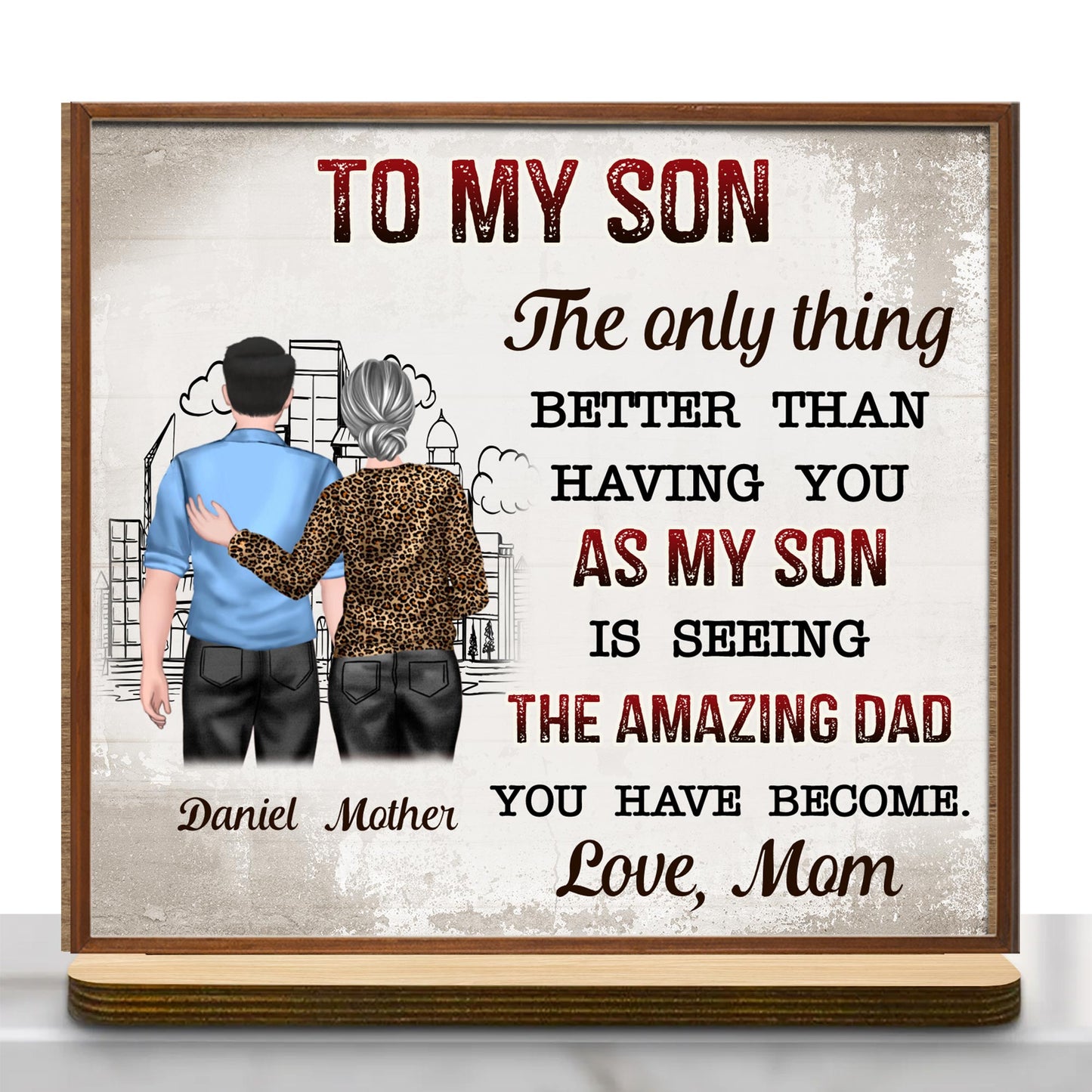 To My Son, The only thing better than having you as my son, Parent and Son Figures and City Skyline