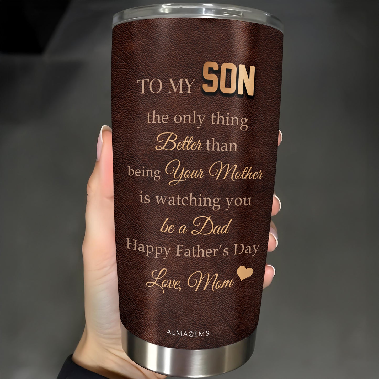 To My Son, The Only Thing Better Than Being Your Mother, Leather Texture and Heart - Personalized Custom Stainless Steel Tumbler 20oz 30oz - SON045_TB
