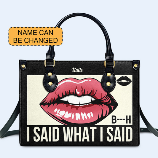 I Said What I Said- Bespoke Leather Handbag - bis02