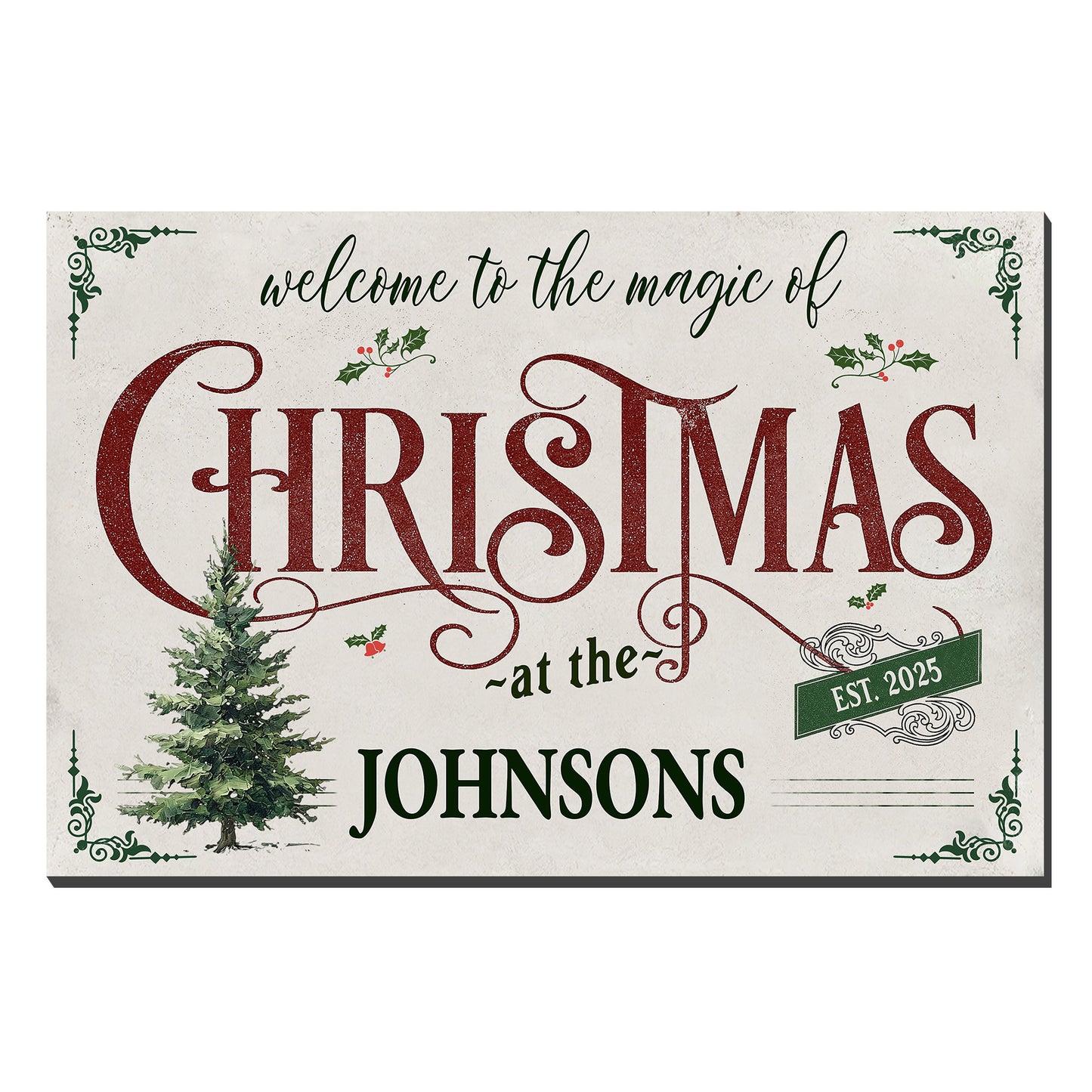 Welcome To The Magic Of Christmas, Christmas Tree And Holly Berries - Personalized Custom Horizontal Poster - XMAS011_HPOS