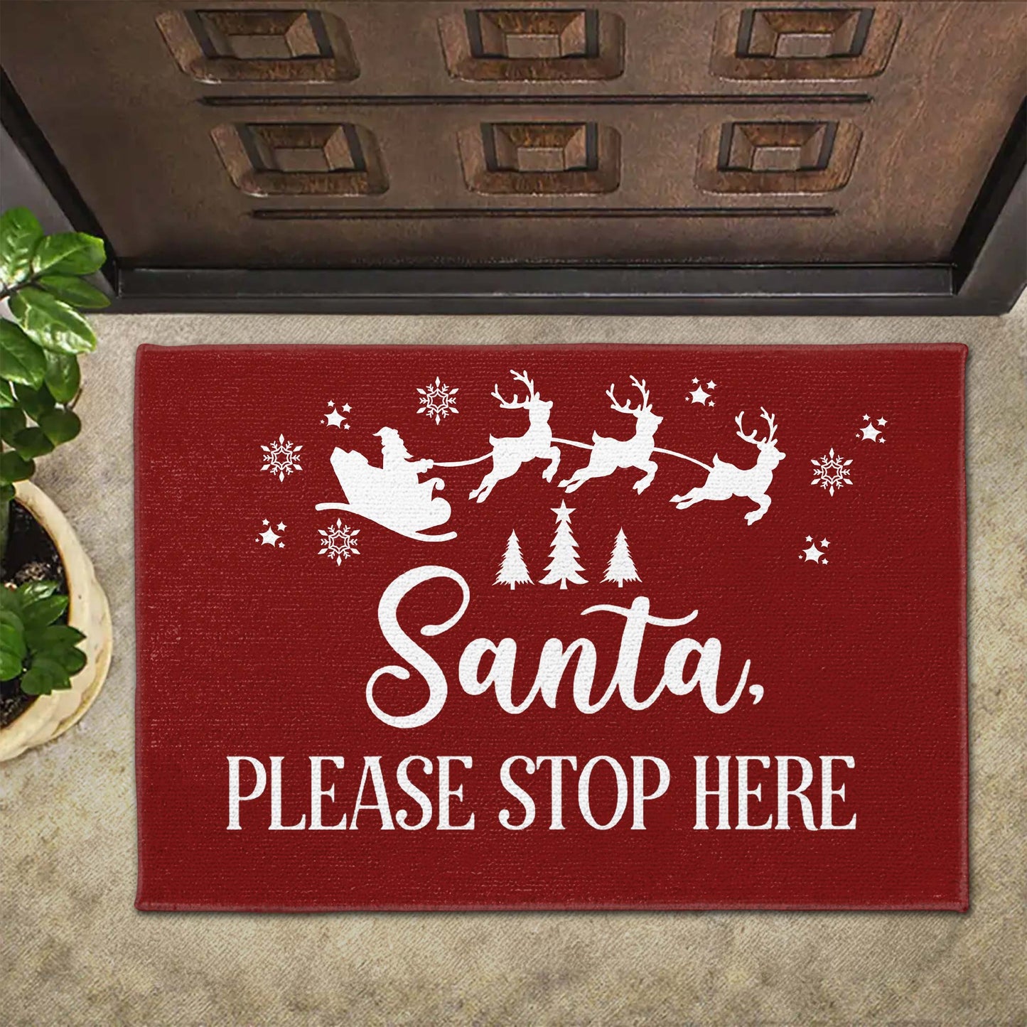 Santa Please Stop Here With Reindeer And Christmas Trees