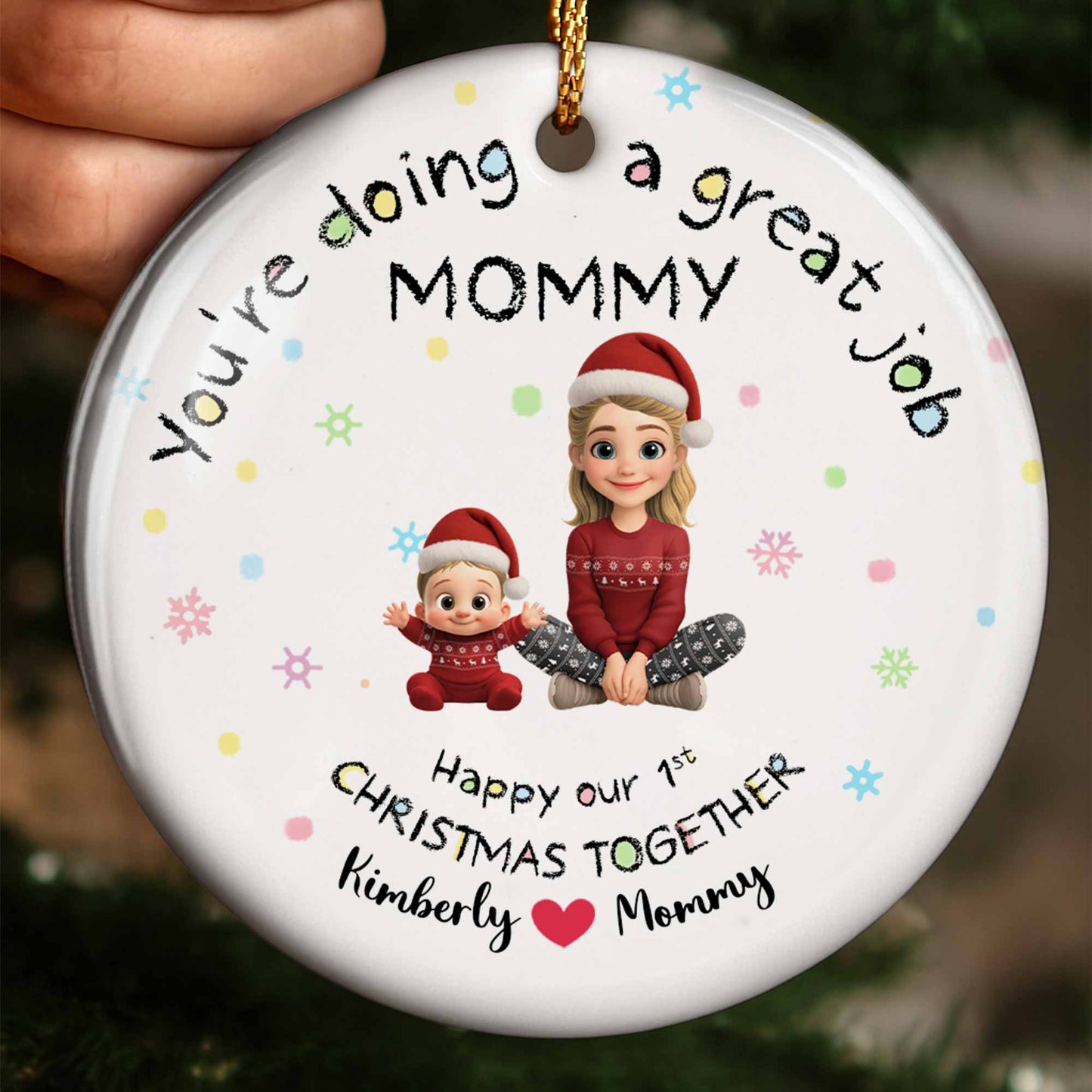 Doing A Great Job Mommy, First Christmas Together - Personalized Custom Ceramic Ornament With Round Shape - XMAS095_RCE