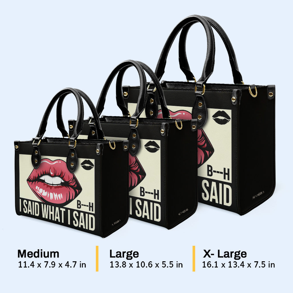 I Said What I Said - Personalized Custom Leather Handbag - bis02