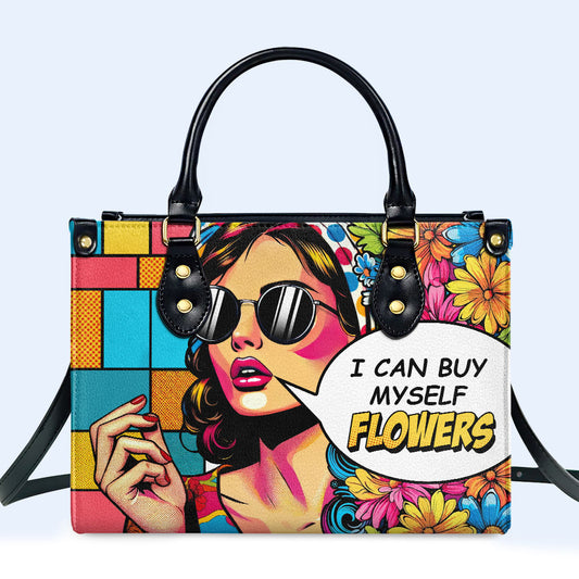 I Can Buy Myself Flowers - Bespoke Leather Handbag - buyf07