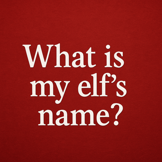 Find Your Festive Name! A Fun Guide to "What is My Elf's Name?"