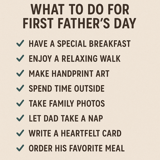 Celebrating Dad's First Year: What to Do for a First Father's Day
