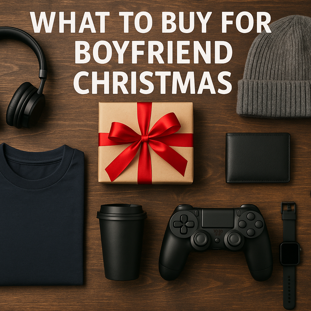 The Ultimate Guide: What to Buy for Your Boyfriend for Christmas (That He'll Actually Love!)