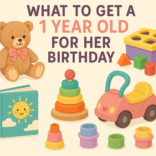 Beyond the Toys: What to Get a 1 Year Old for Her Birthday That Lasts a Lifetime