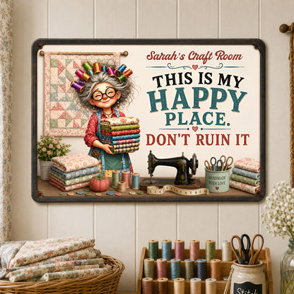 My Craft Room This Is My Happy Place Sewing Machine And Fabrics - Personalized Metal Sign - HAND101_MSIGN