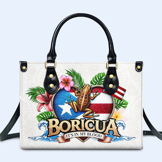 BORICUA. IT'S IN MY BLOOD - Personalized Custom Leather Handbag - LA023_HB