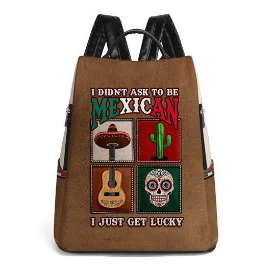 I Didn't Ask To Be Mexican - Personalized Leather BackPack - BP_MX01