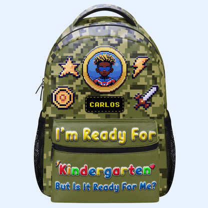 I'm Ready For ... But Is It Ready For Me? - Personalized Custom Backpack - QCUS029_CB