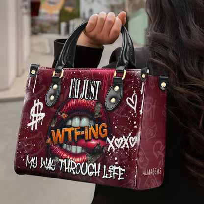 I'm Just WTF-ING My Way Through Life  - Personalized Custom Leather Handbag - DG083_HB