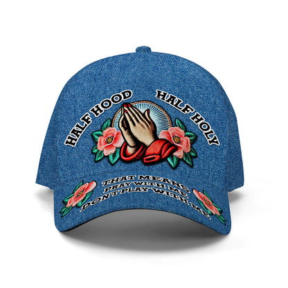 HALF HOOD HALF HOLY - Personalized Custom Hat, All Over Print Baseball Cap - DG012_BAC