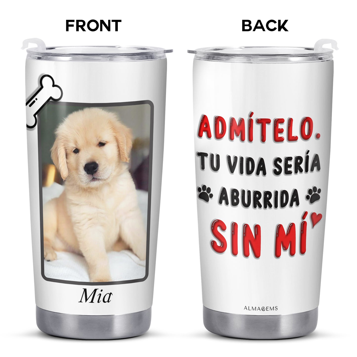 Admítelo. Tu vida sería aburrida sin mí - Vaso personalizado de acero inoxidable 20oz 30oz - TB_LL02