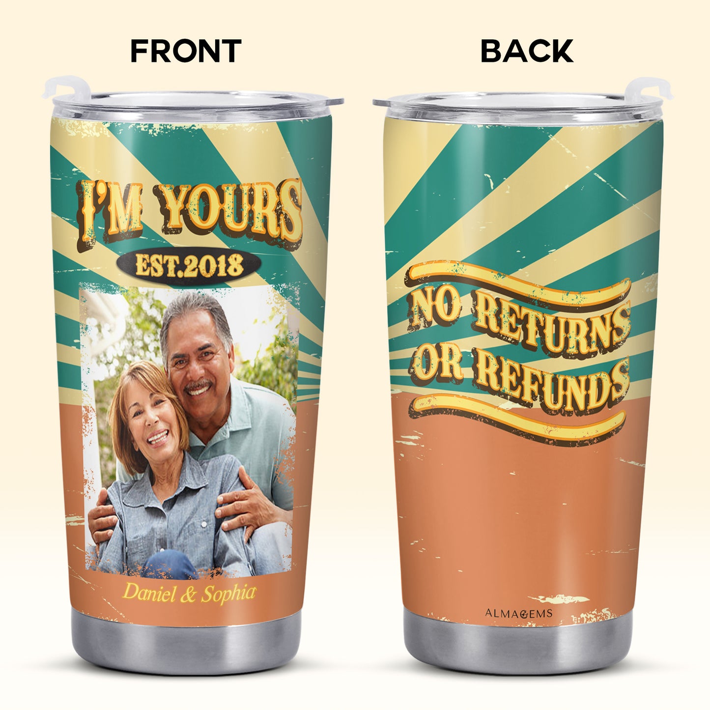 I'm Yours, No Returns Or Refunds - Personalized Custom Stainless Steel Tumbler 20oz 30oz - TB_FM17