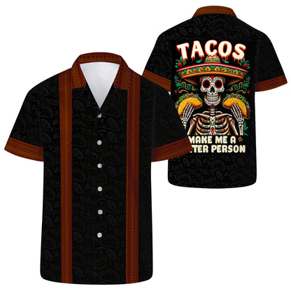 Tacos Make Me A Better Person - Personalized Unisex Hawaiian Shirt - HW_MX02