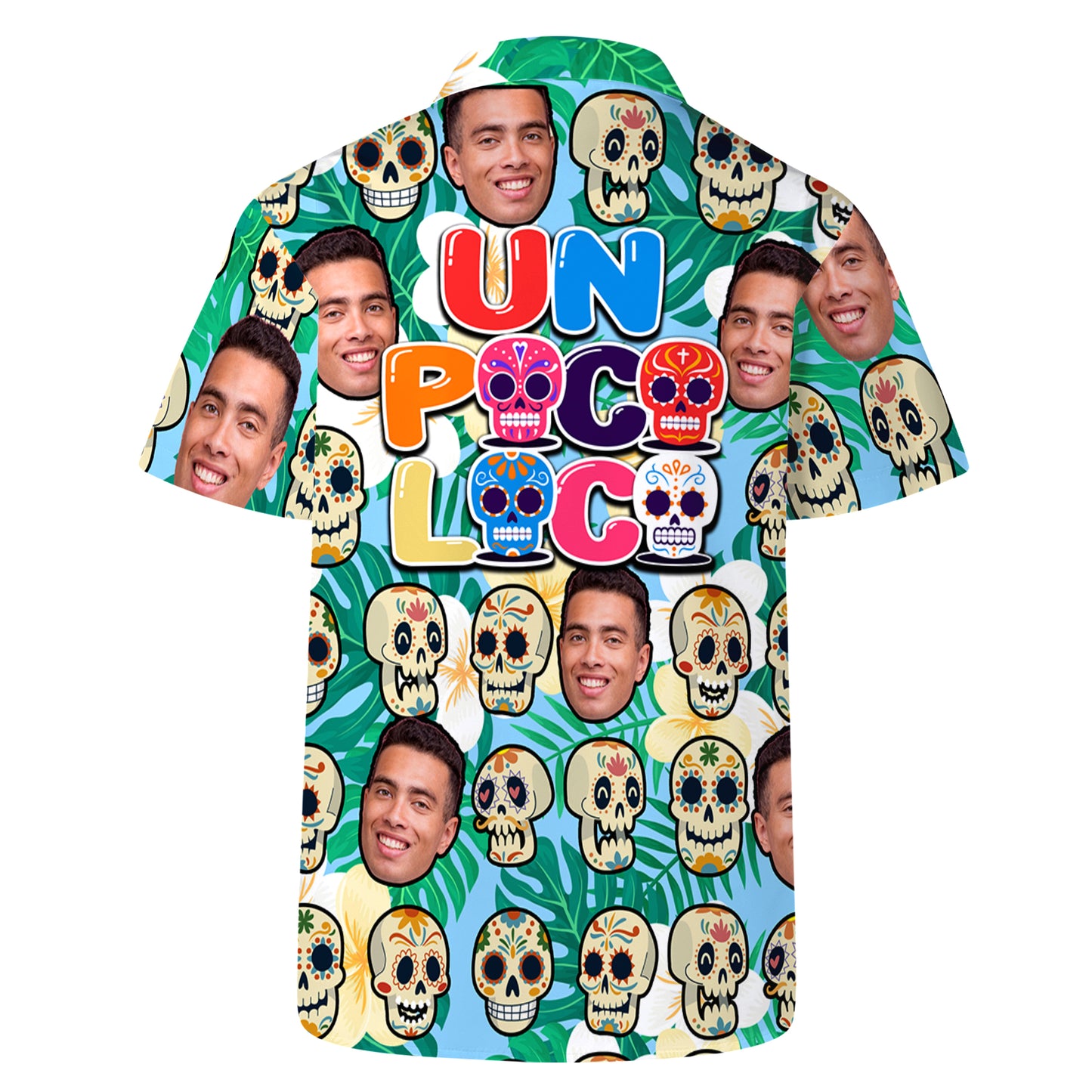 Un Poco Loco Custom Hawaiian Shirt With Your Photo - Personalized Unisex Hawaiian Shirt - ME008_HW