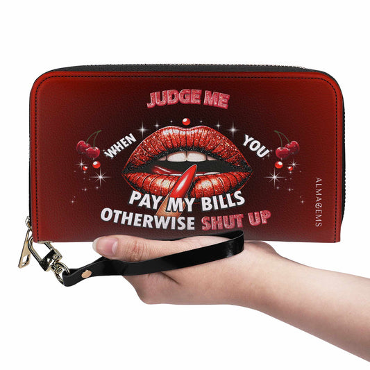 Judge Me When You Pay My Bills Otherwise Shut Up - Women Leather Wallet - WW_DB74