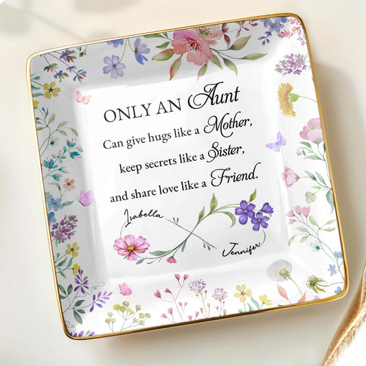 Only An Aunt, Can Give Hugs, Keep Secrets, Share Love, Flowers