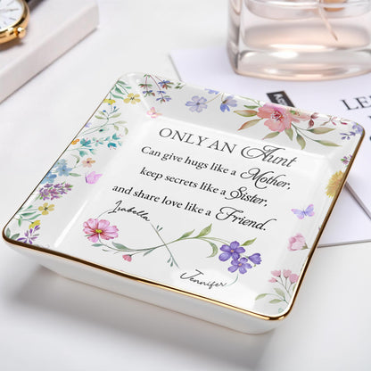 Only An Aunt, Can Give Hugs, Keep Secrets, Share Love, Flowers