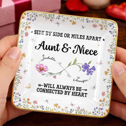 Side By Side Or Miles Apart, Aunt & Niece Connected By Heart, Flowers and Butterflies - Personalized Custom Jewelry Dish, Ceramic Dish, Square Shape - AUNT004_SCRF
