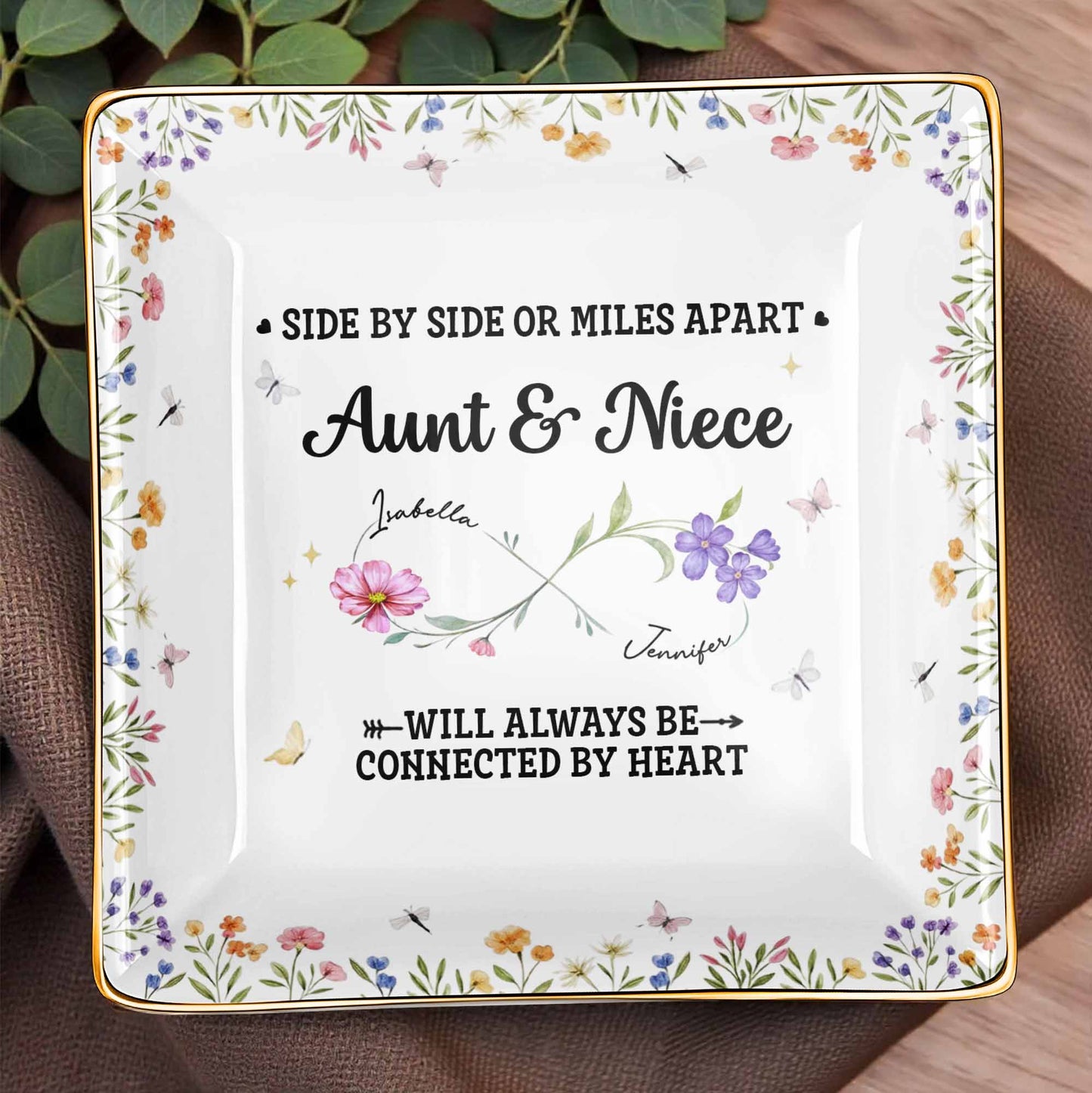 Side By Side Or Miles Apart, Aunt & Niece Connected By Heart, Flowers and Butterflies