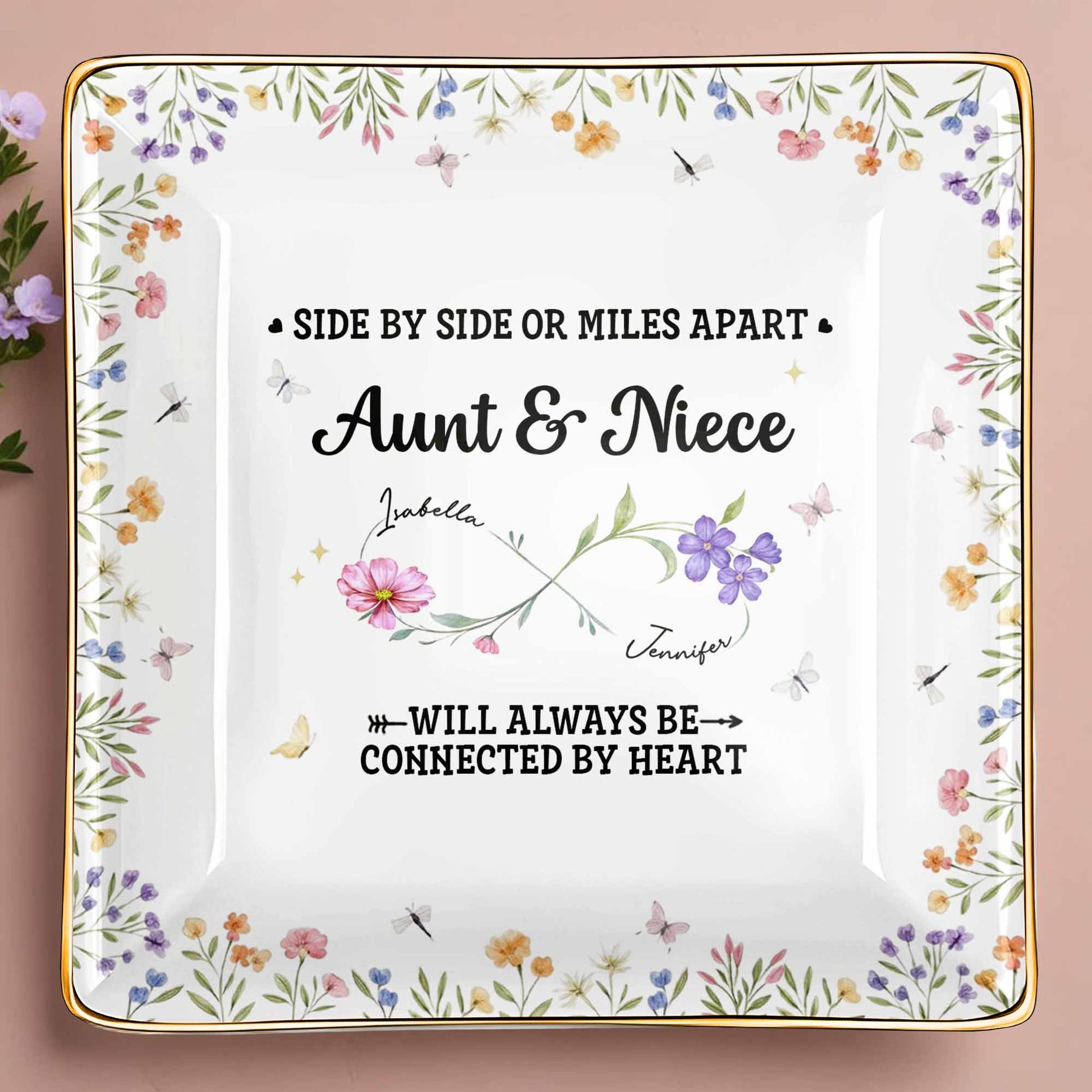 Side By Side Or Miles Apart, Aunt & Niece Connected By Heart, Flowers and Butterflies