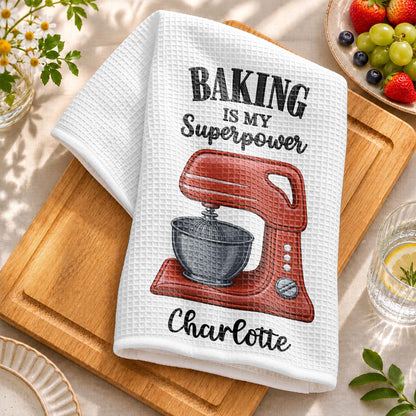 Baking Is My Superpower Custom Name Dough Mixer - Personalized Kitchen Towel - BAKE055_TOWL