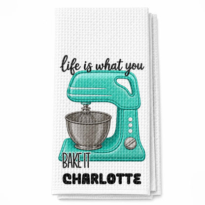 Life Is What You Bake It Custom Dough Mixer - Personalized Kitchen Towel - BAKE056_TOWL