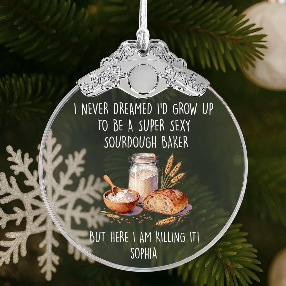 Super Sexy Sourdough Baker Killing It With Bread And Flour - Personalized Glass Ornament With Silver Cap - BAKE078_GOSICA