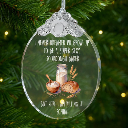 Super Sexy Sourdough Baker Killing It With Bread And Flour - Personalized Glass Ornament With Silver Cap - BAKE078_GOSICA