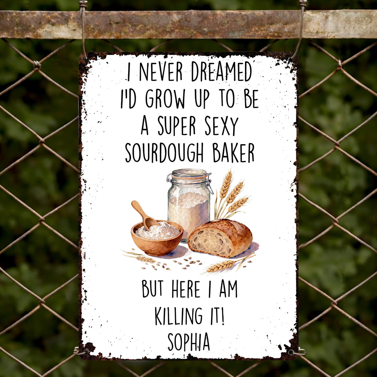 Super Sexy Sourdough Baker Killing It With Bread And Wheat Decor - Personalized Metal Sign - BAKE078_MSIGN