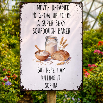 Super Sexy Sourdough Baker Killing It With Bread And Wheat Decor - Personalized Metal Sign - BAKE078_MSIGN