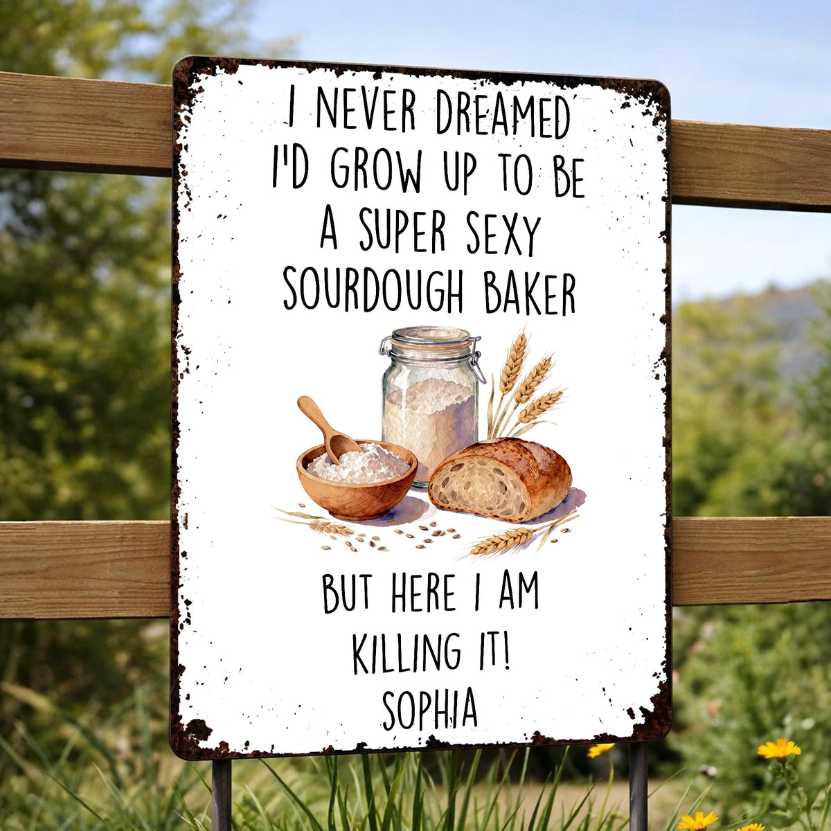 Super Sexy Sourdough Baker Killing It With Bread And Wheat Decor - Personalized Metal Sign - BAKE078_MSIGN