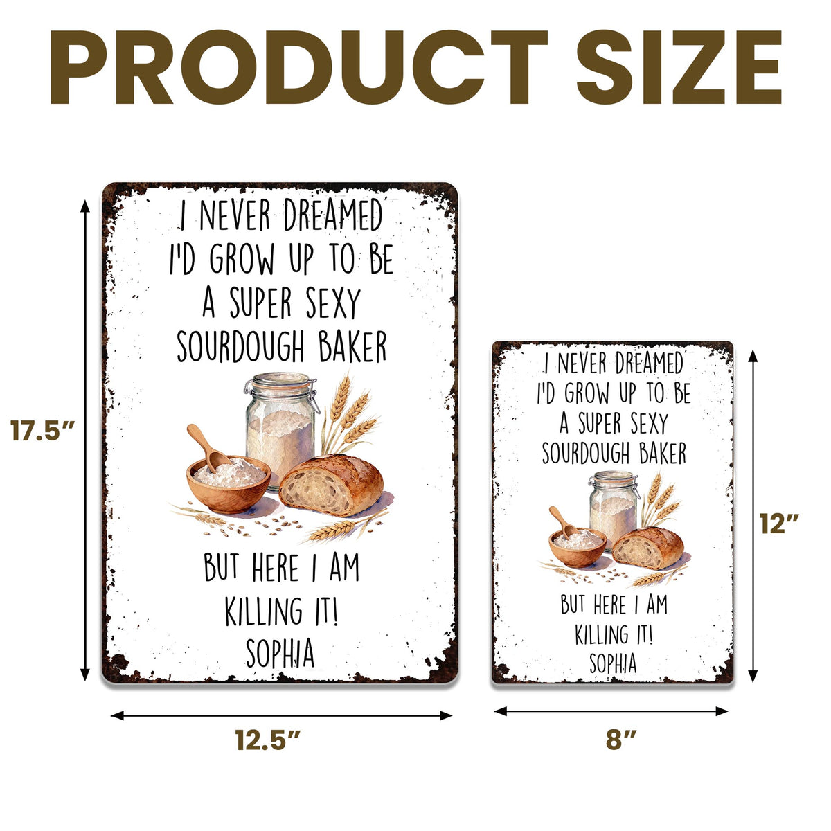 Super Sexy Sourdough Baker Killing It With Bread And Wheat Decor - Personalized Metal Sign - BAKE078_MSIGN