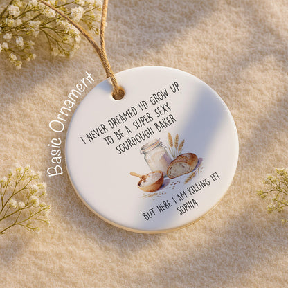 Super Sexy Sourdough Baker Killing It Bread And Flour Jar - Personalized Custom Ceramic Ornament With Round Shape - BAKE078_RCE