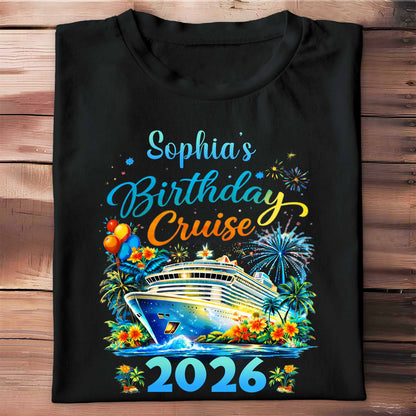 Birthday Cruise With Ship Tropical Flowers And Fireworks - Personalized Custom Unisex T-shirt, Hoodie - BDAY028_BBAS