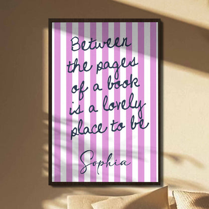 Between The Pages Of A Book Is A Lovely Place To Be