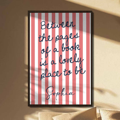 Between The Pages Of A Book Is A Lovely Place To Be