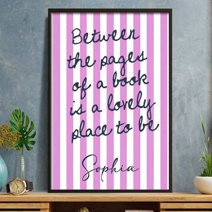 Between The Pages Of A Book Is A Lovely Place To Be