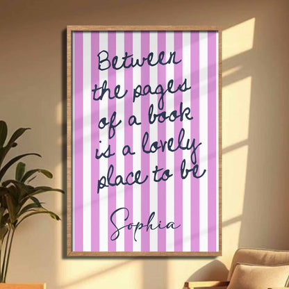 Between The Pages Of A Book Is A Lovely Place To Be
