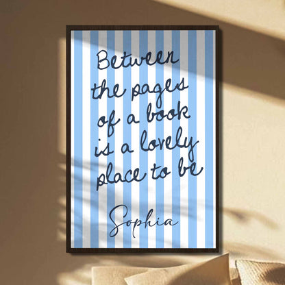 Between The Pages Of A Book Is A Lovely Place To Be