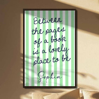 Between The Pages Of A Book Is A Lovely Place To Be