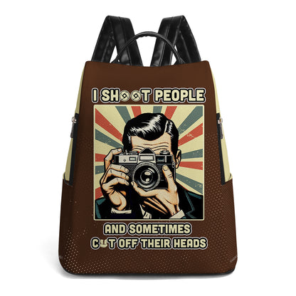 I Sh**t People And Sometimes C*t Off Their Heads - Personalized Leather BackPack - BP_PT01